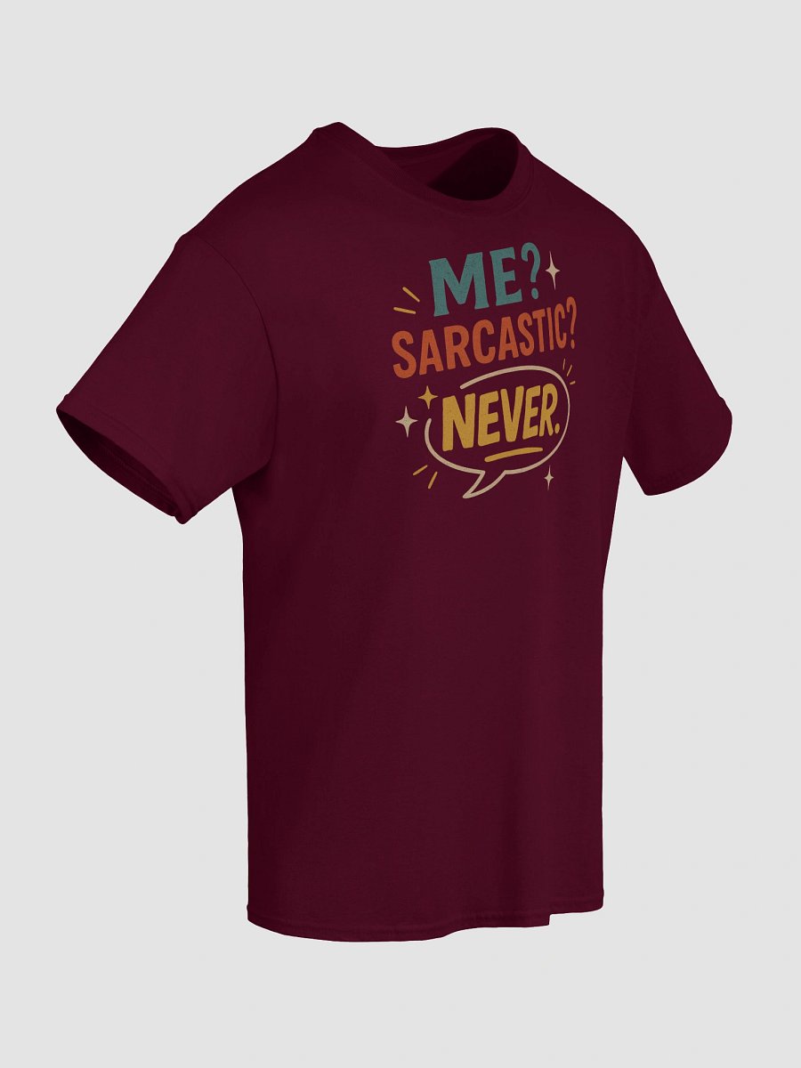 Never Sarcastic Tee – Totally Believable product image (8)