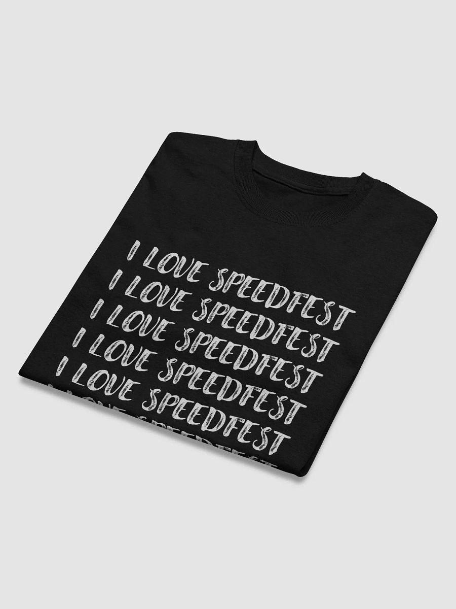 I Love Speedfest T-Shirt (Gildan Heavyweight Style)--White Letters product image (3)