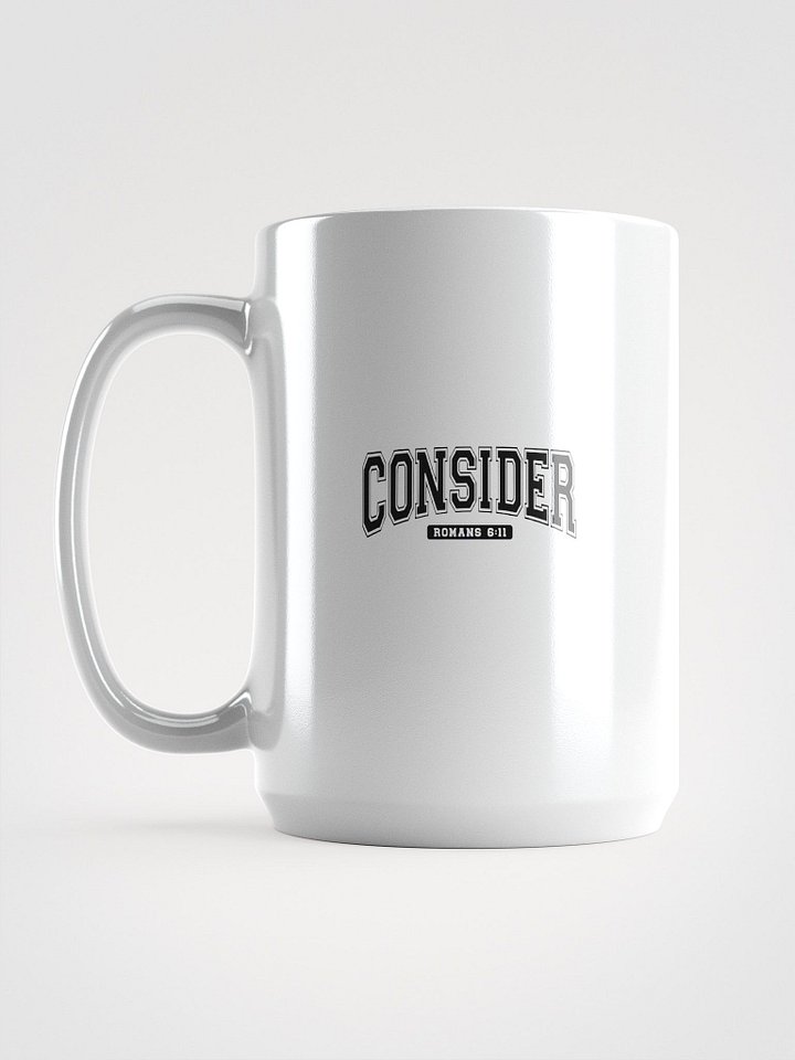 The "Consider" Romans 6:11 Mug product image (1)
