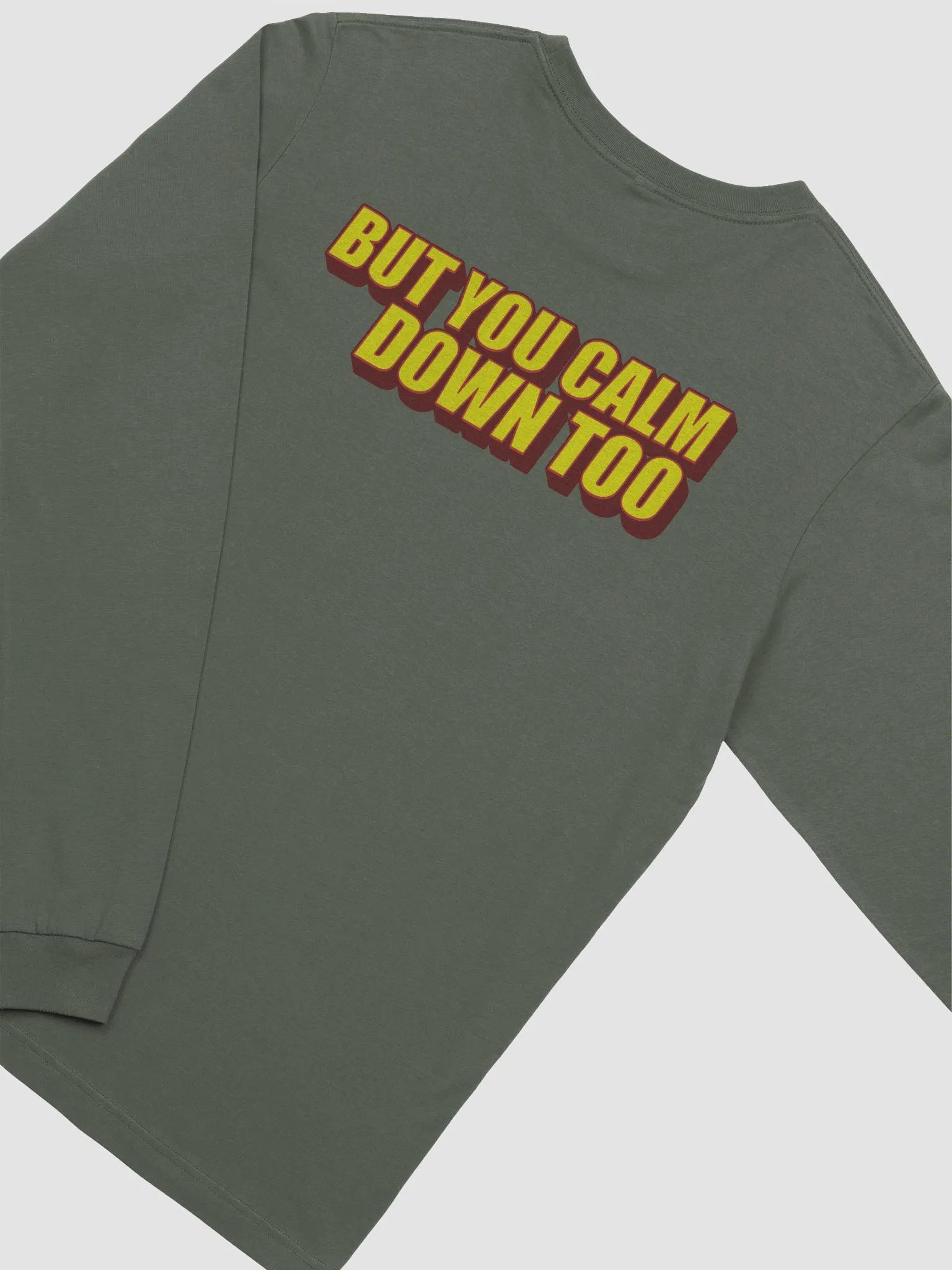 I'LL CALM DOWN BUT YOU CALM DOWN TOO product image (3)