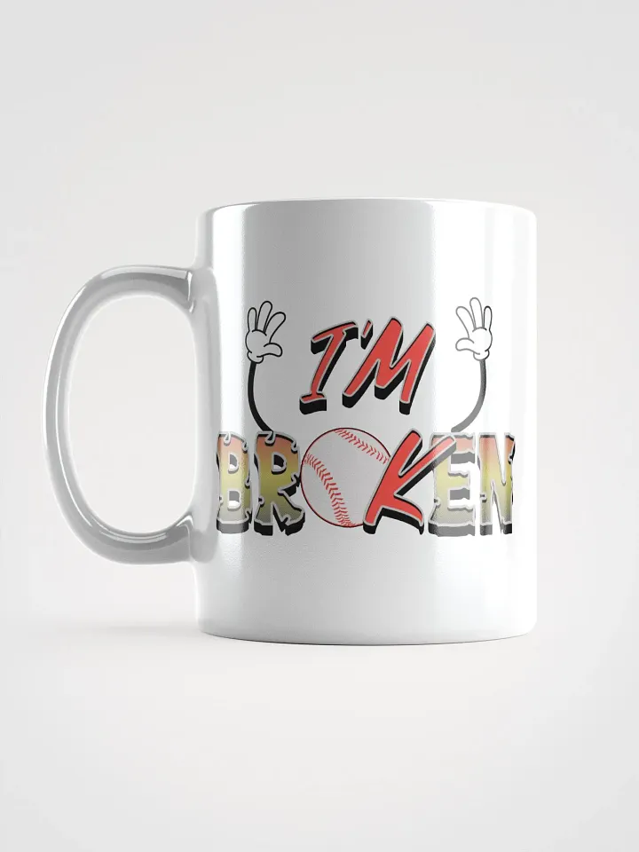 Im Broken Im Ok Baseball Hands Mug product image (1)
