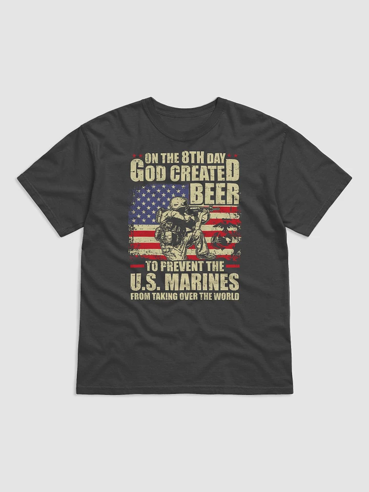 On the 8th day GOD created Beer to prevent the U.S. Marines from taking over the World - T-Shirt product image (2)