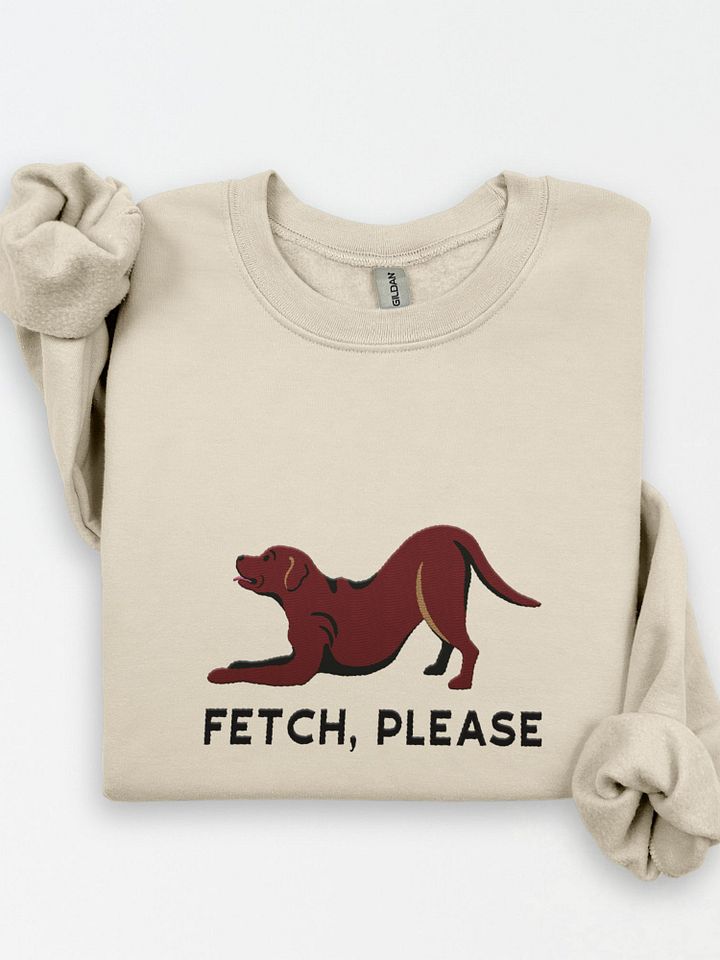 Fetch Please Sweatshirt (Embroidered) of a Labrador Retriever (Chocolate) product image (1)
