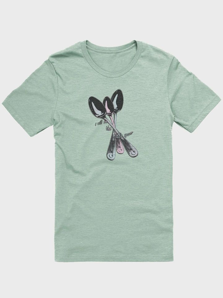 I will be the middle spoon T-shirt super soft. product image (7)
