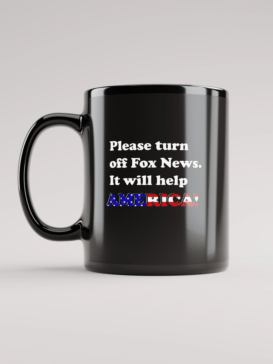 Please Turn Off Fox News. It Will Help America! (Dark) Mug product image (11)
