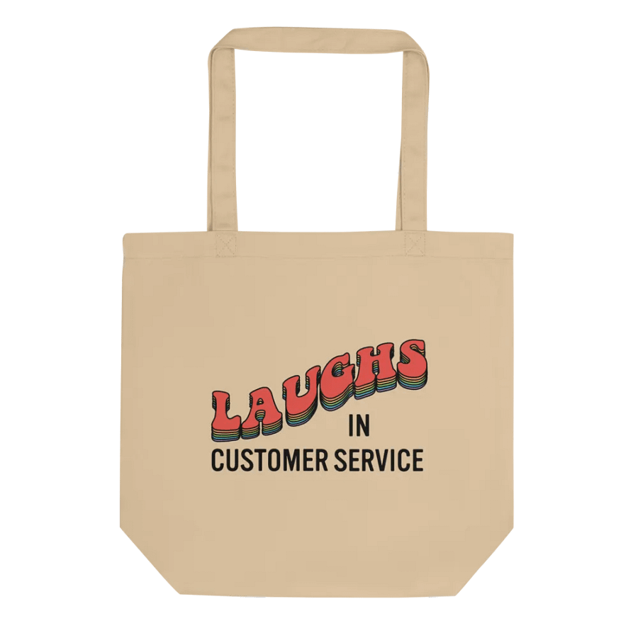 Laughs in Customer Service Tote product image (1)