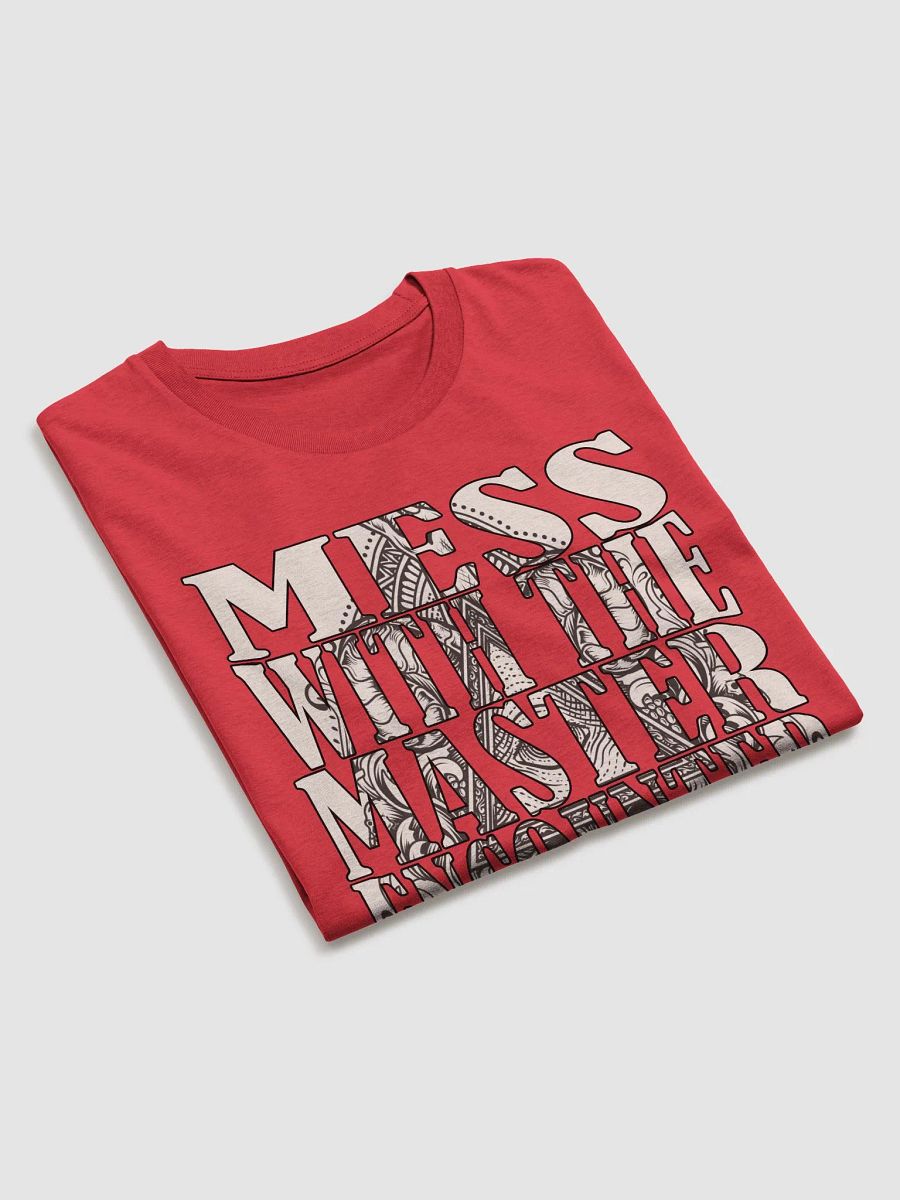 Mess With The Master, Encounter Disaster - Stanley/Stella Organic Cotton T-Shirt product image (3)