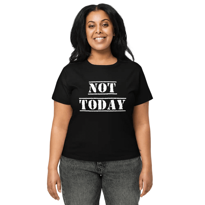 Not Today women's shirt product image (10)
