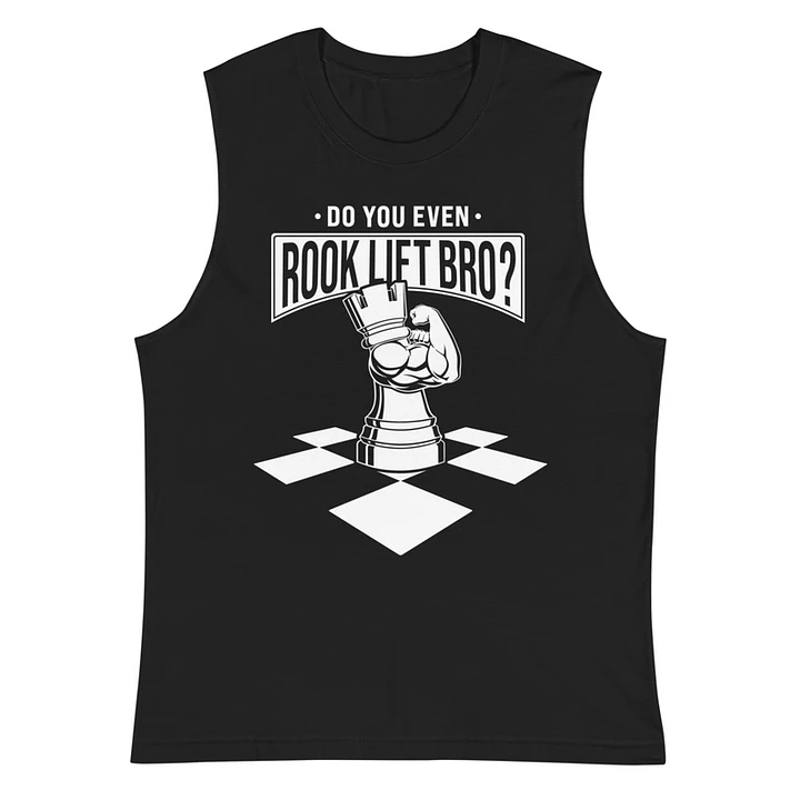 Do You Even Rook Lift Bro Muscle Tank Top product image (1)
