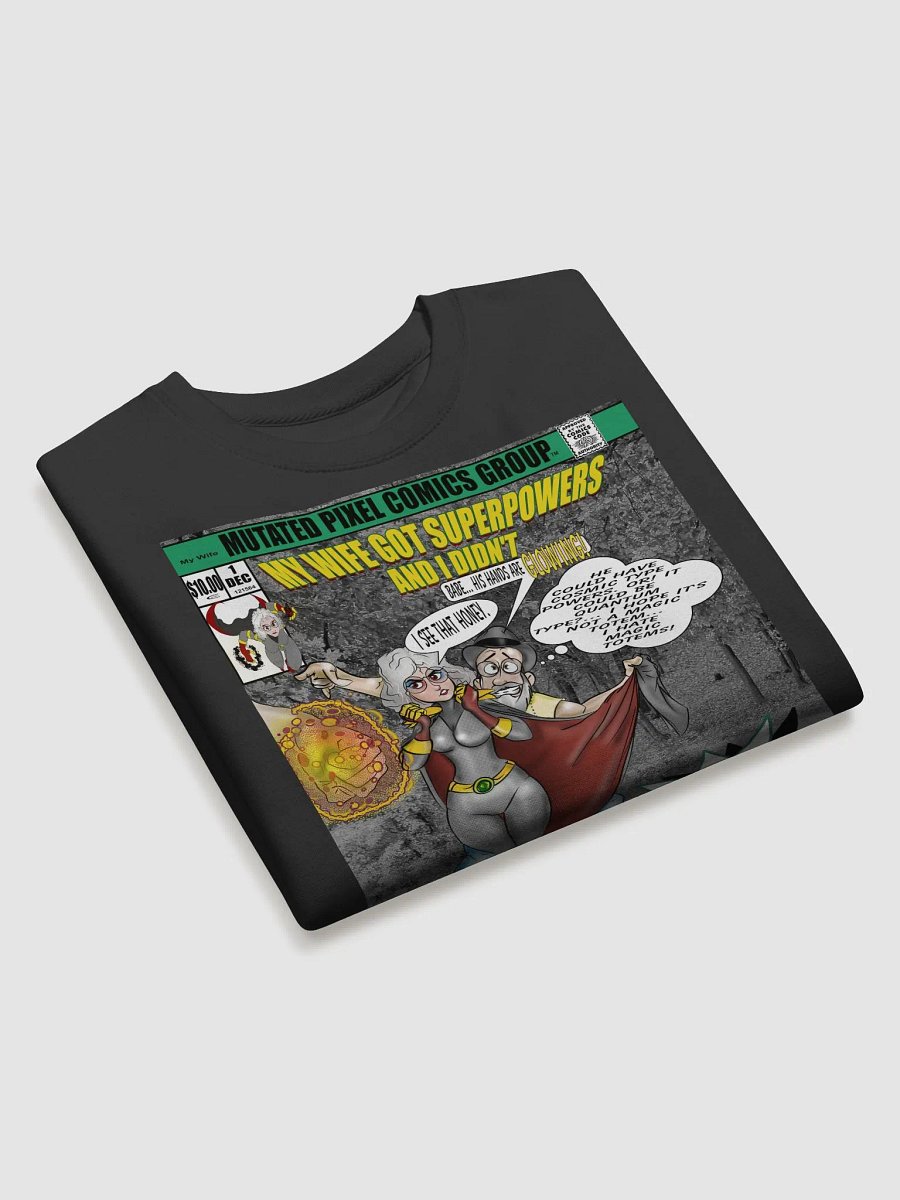 My Wife Got Superpowers and I Didn't Comic Book Sweatshirt product image (3)