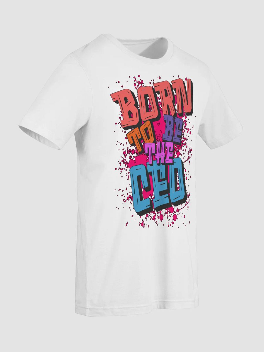 Born To Be The Ceo Graffiti Style T-Shirt product image (44)