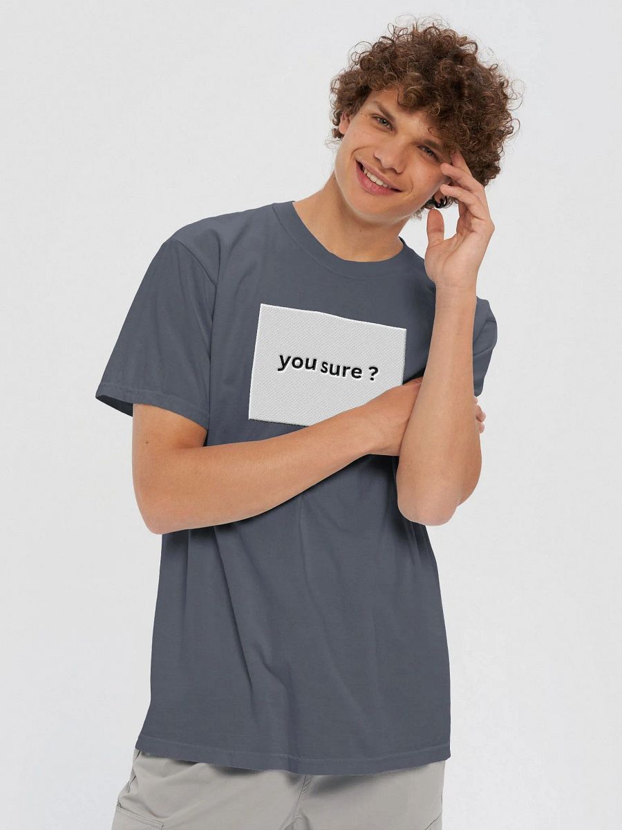 you sure? tee product image (5)