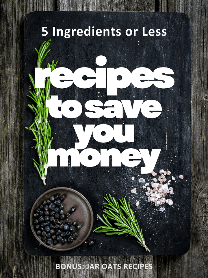 Recipes to Save You Money: Five Ingredients or Less product image (1)