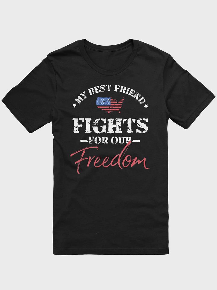 My Best Friend Fights For Our Freedom - Adult T-Shirt product image (1)