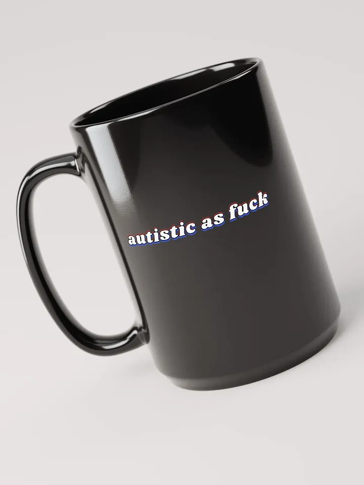 AUTISTIC AS F*CK black glossy mug product image (1)
