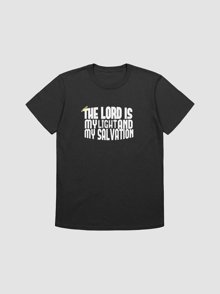 Lord is my light and my salvation T-Shirt product image (1)