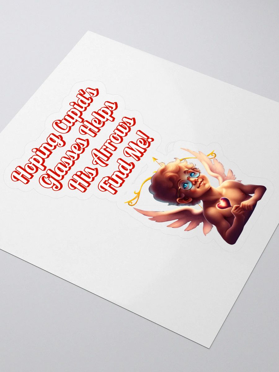 Hoping Cupid's Glasses Helps His Arrows Find Me! Sticker product image (3)