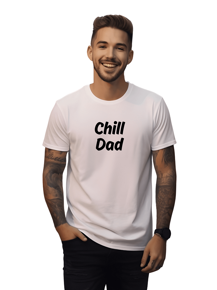 "Chill Dad" Upbeat Cotton Tee product image (1)