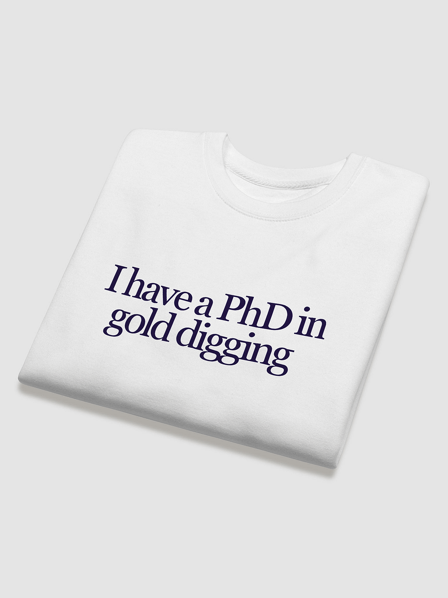 PhD In Gold Digging Sweatshirt product image (4)