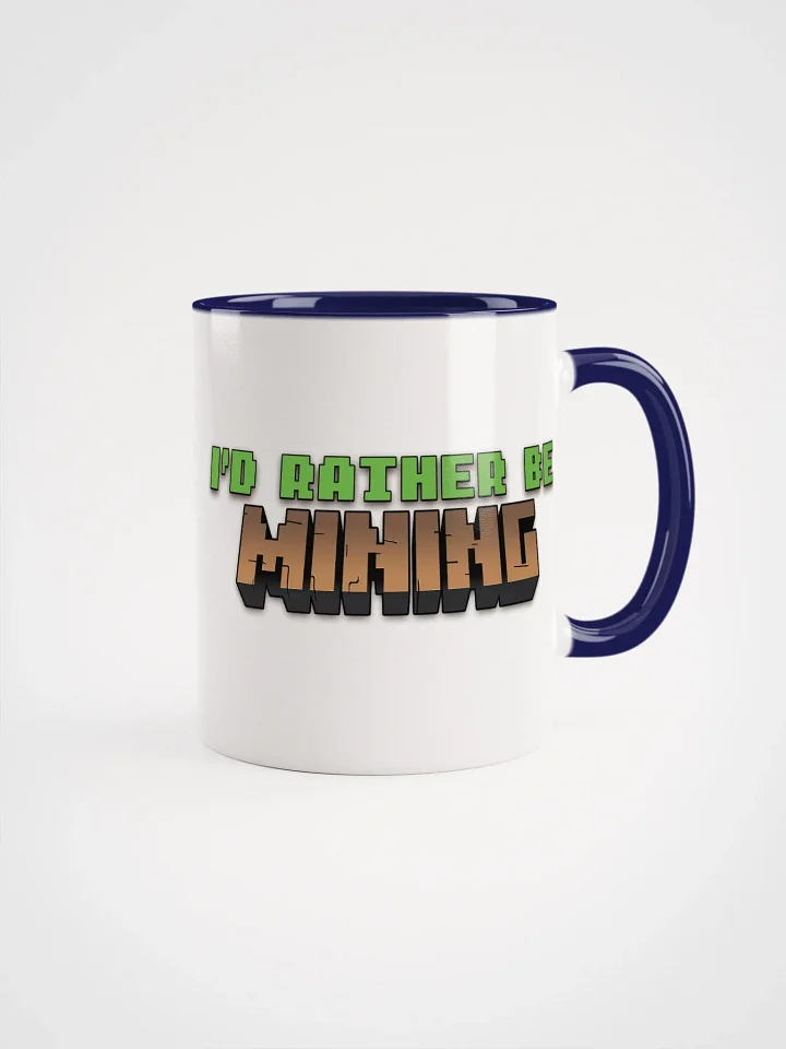 I'd Rather Be Mining Mug - Earth Colours product image (11)