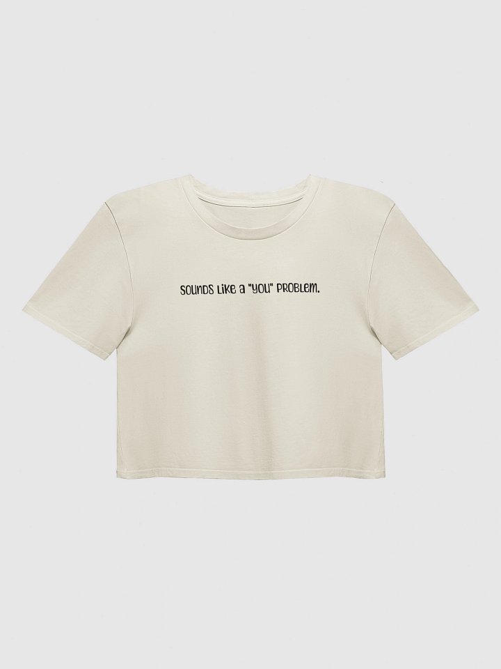 Funny Relatable Y2K Crop Top - "You" Problem Baby Tee for Women product image (6)