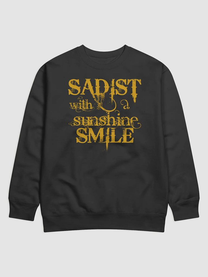 Sadist With A Sunshine Smile Sweatshirt product image (1)