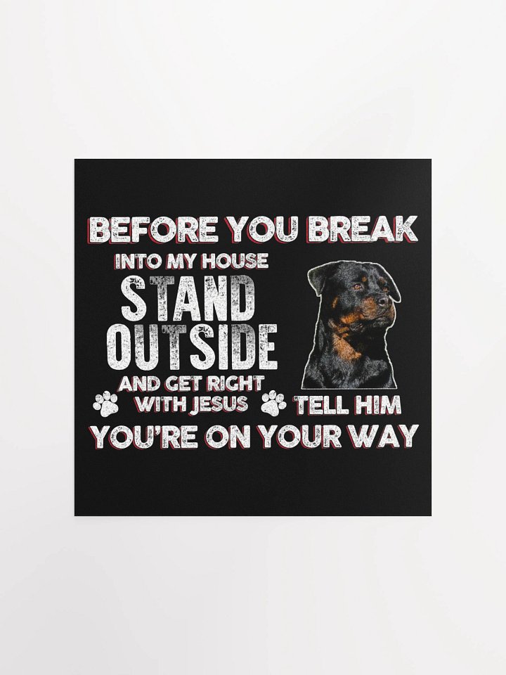 Rottweiler Before You Break Into My House Stand Outside And Get Right With Jesus product image (1)