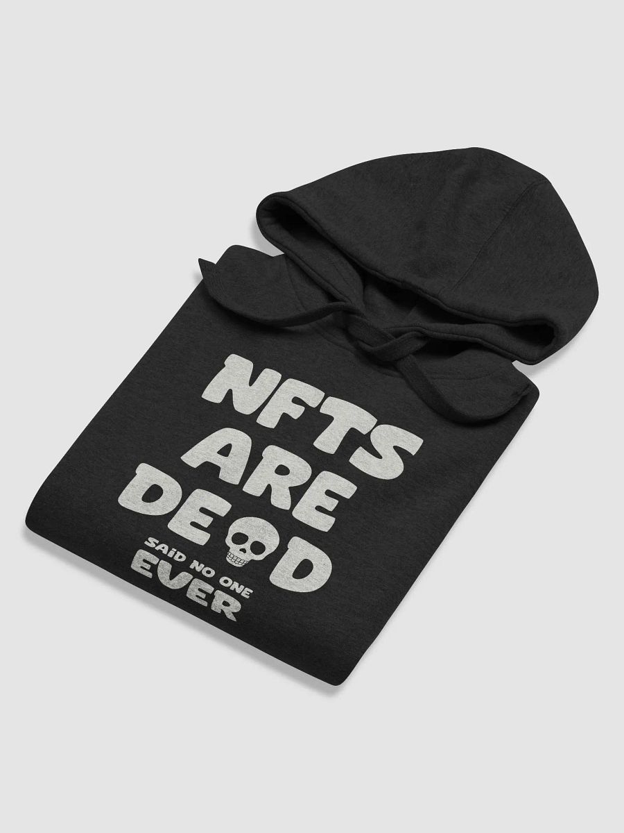 NFTS ARE DEAD SAID NO ONE EVER HOODIE product image (3)