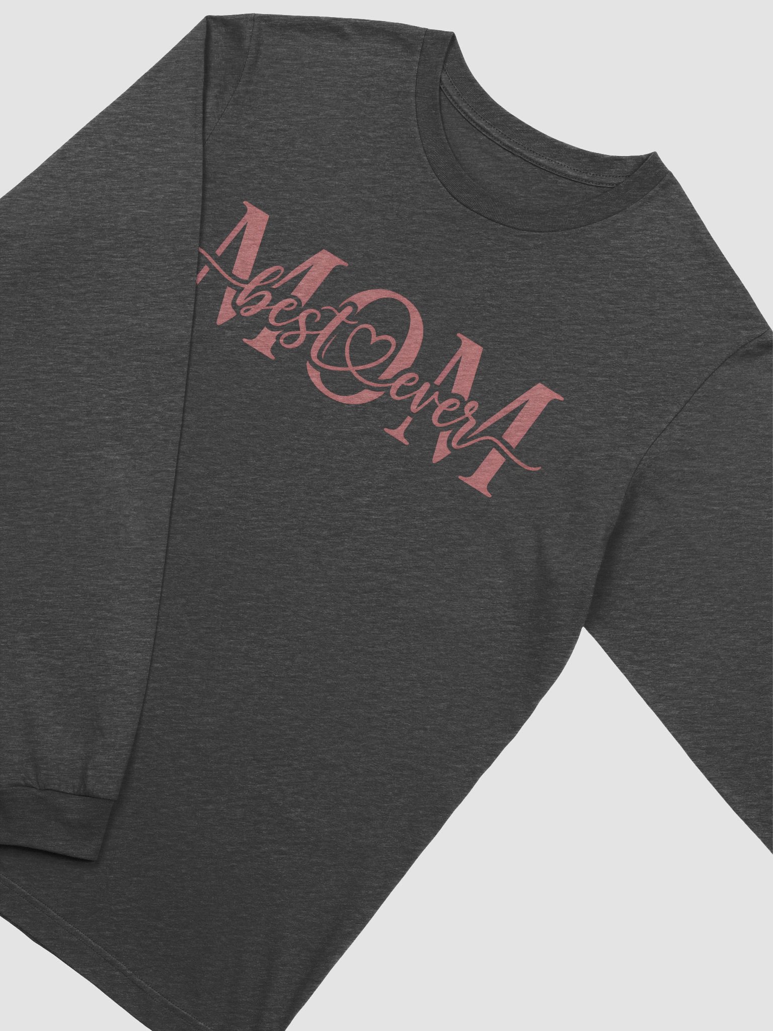 Mom Best Ever Long Sleeve Tee – Thoughtful and Stylish Mother’s Day Gift product image (2)