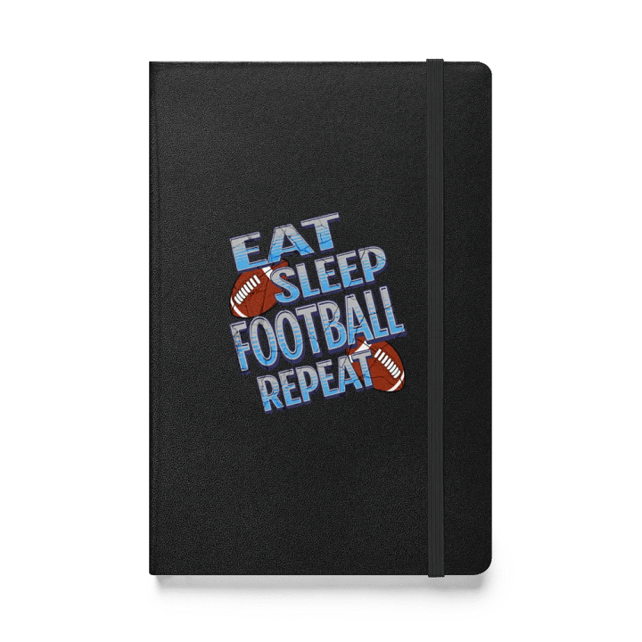 Eat Sleep Football Repeat Dreams Hardcover Notebook product image (1)