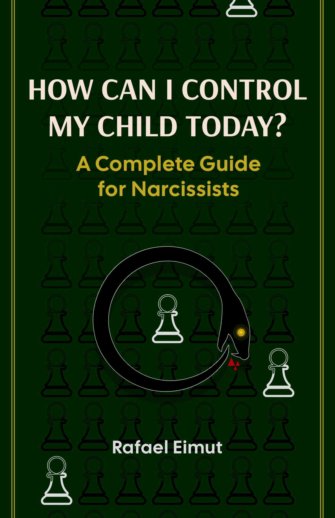 E-Book: How Can I Control My Child Today? A Complete Guide for Narcissists product image (1)