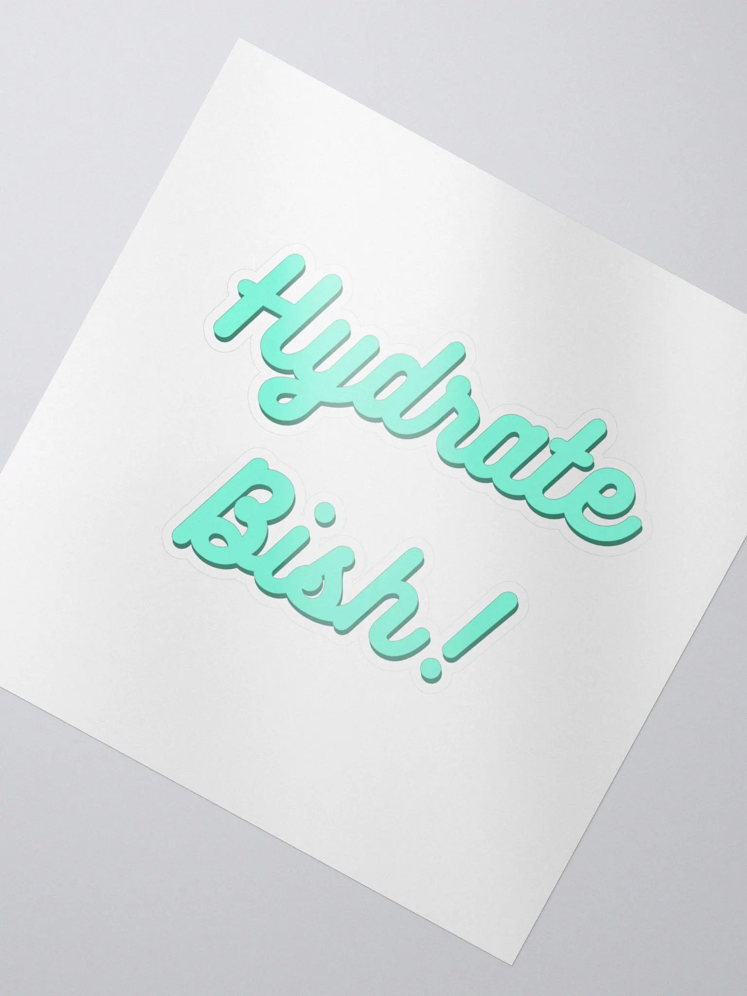 Hydrate Bish! Sticker product image (2)