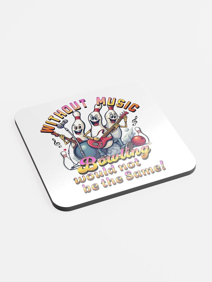 Without Music Bowling Would Not Be The Same Musical Pins Glossed Cork Coaster product image (3)