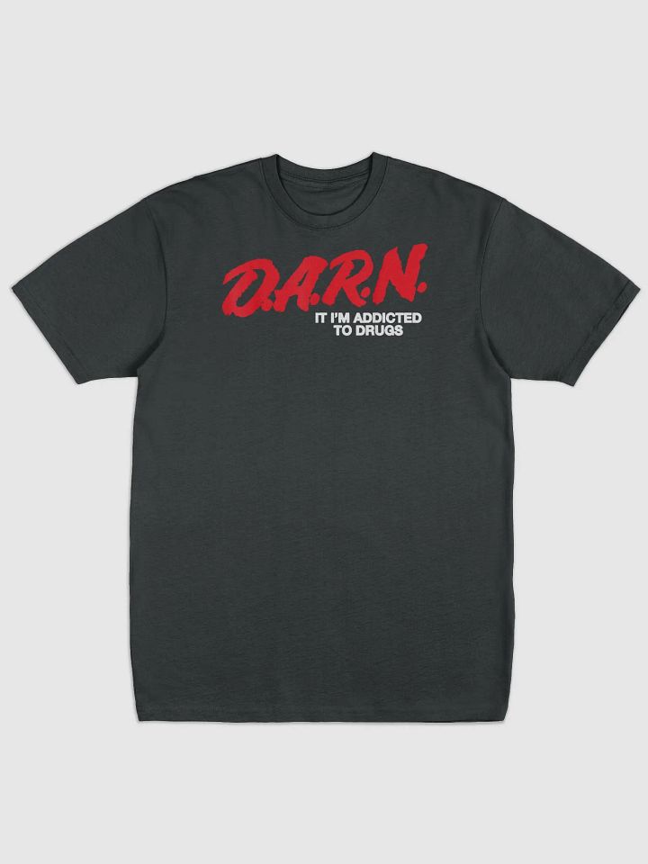 DARN I’m Addicted To Drugs Shirt product image (1)