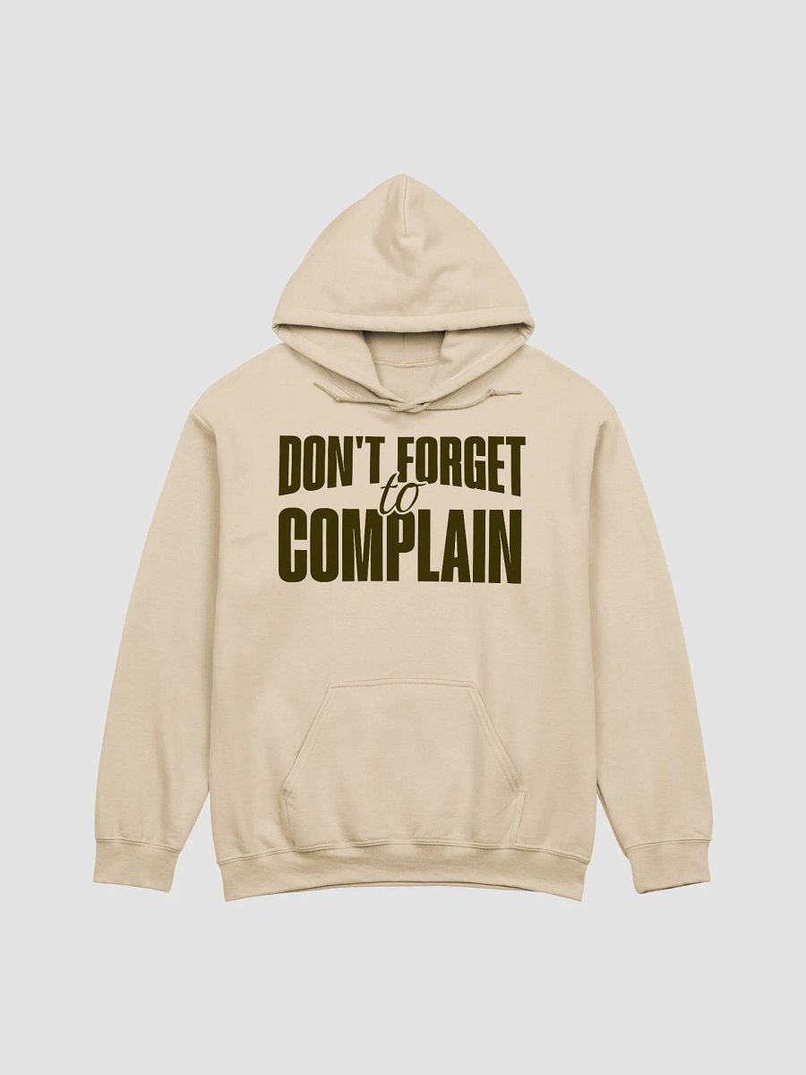 Don't Forget to Complain Hoodie product image (2)