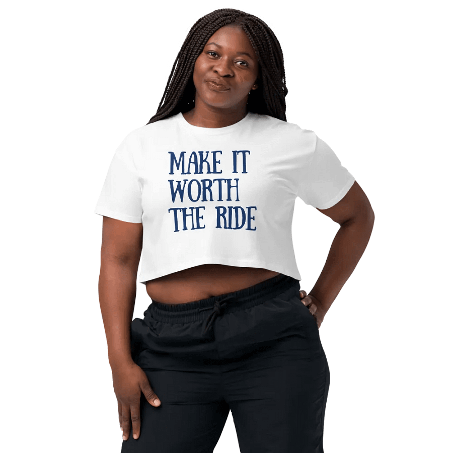 Make it worth the ride Women's Crop Top product image (3)
