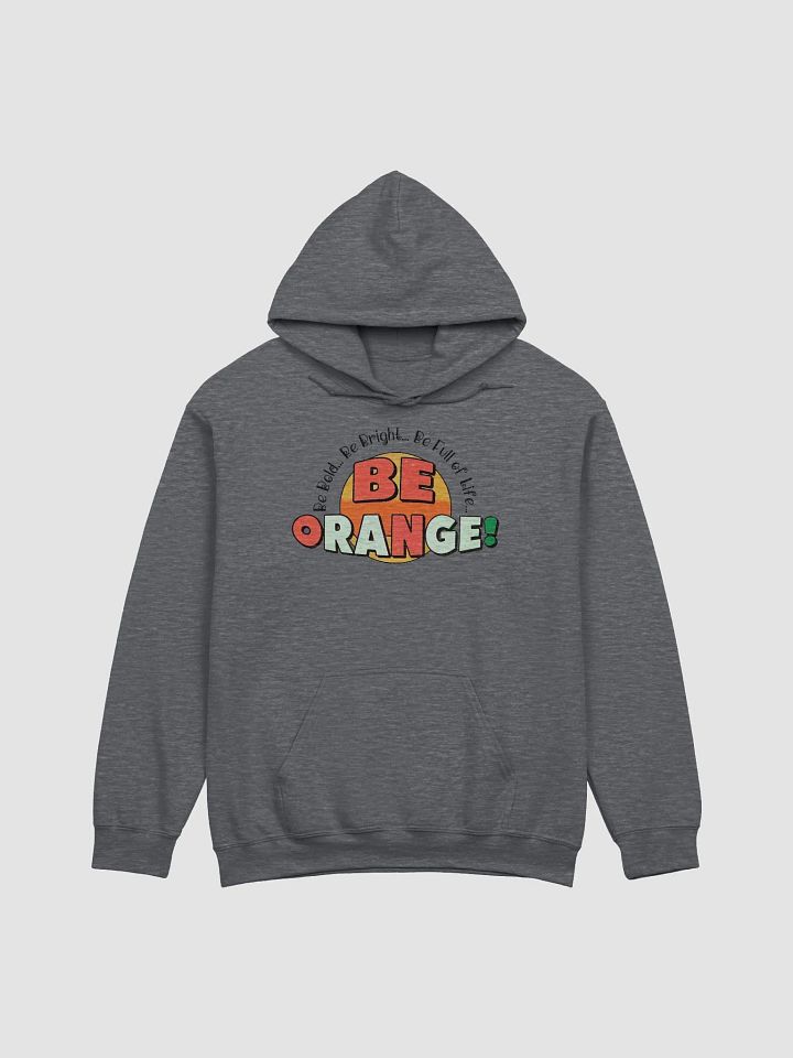 BE ORANGE! Bold & Bright Hoodie product image (11)