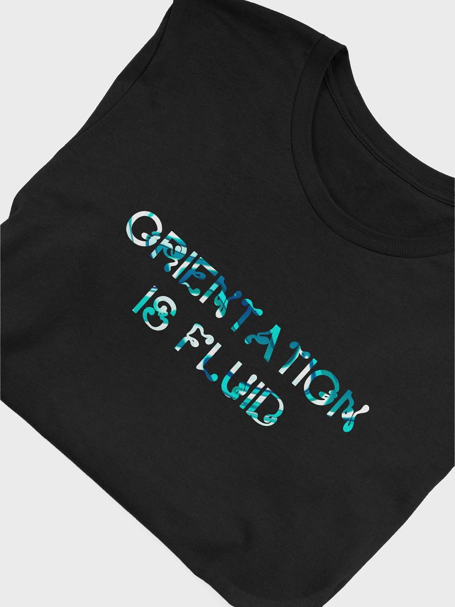 orientation is fluid t-shirt product image (5)