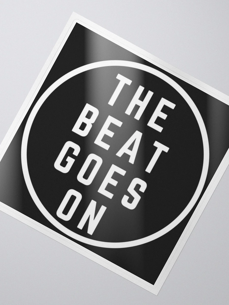 The Beat Goes On Sticker product image (2)