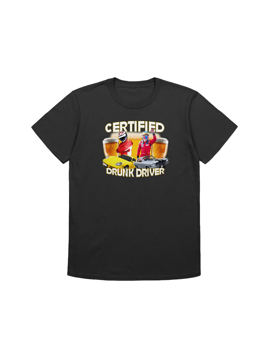 Certified Drunk Driver T-Shirt product image (3)
