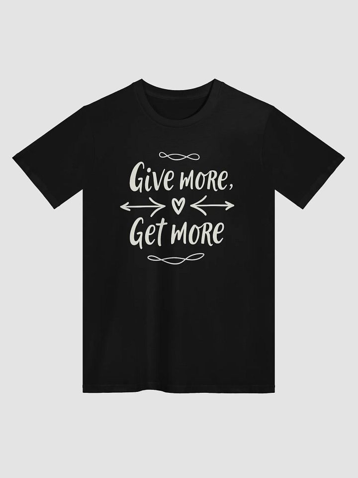 Give More, Get More: The Jennifer Lopez Mindset T-Shirt – Wear the Power of Generosity and Watch Your World Transform! product image (1)