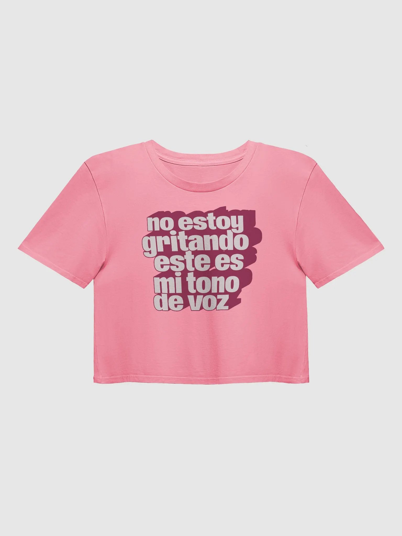 No Estoy Gritando, Este Es Mi Tono de Voz Crop Top product image (1)