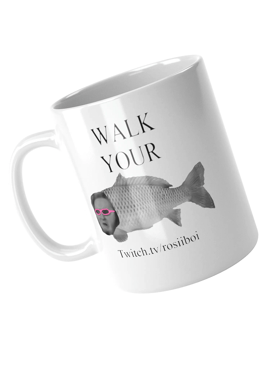 'WALK YOUR FISH' Mug product image (7)