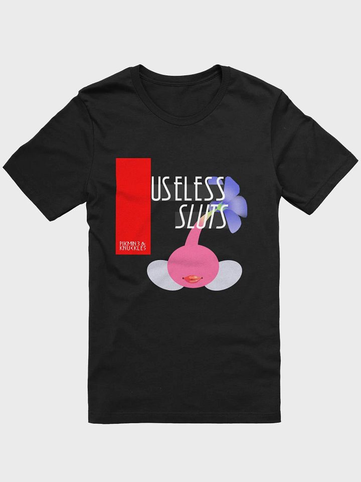 Useless Sluts Shirt product image (3)