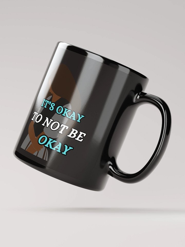 It's Okay to Not Be Okay Mug product image (3)