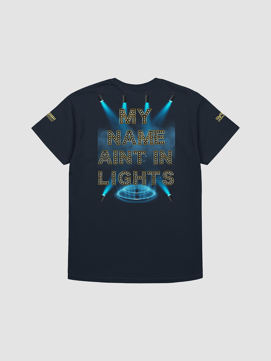TeNN4OUR My Name Aint In Lights T-Shirt product image (2)