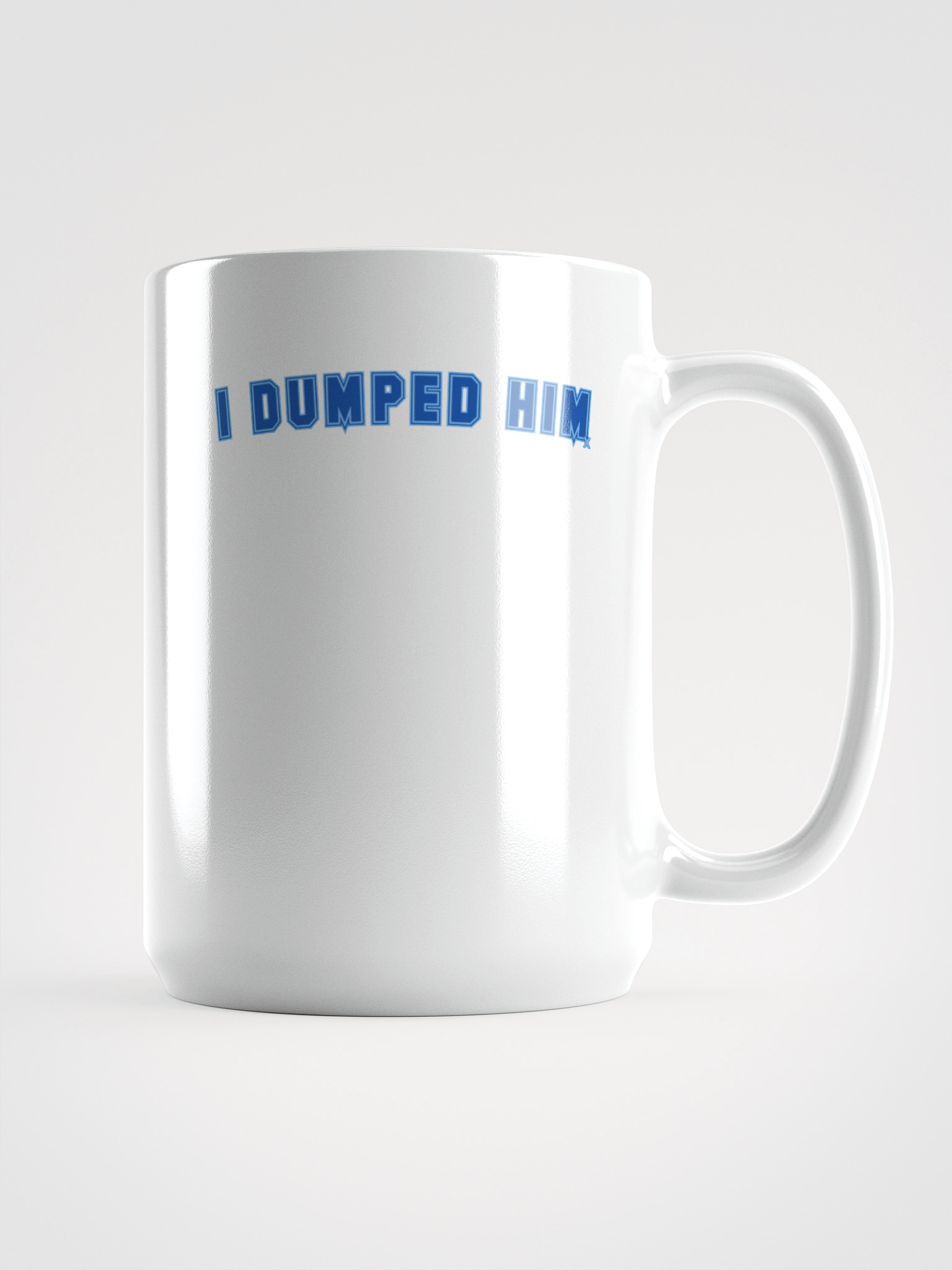 I Dumped Him Mug - Signature SYBD – White Glossy Mug product image (3)