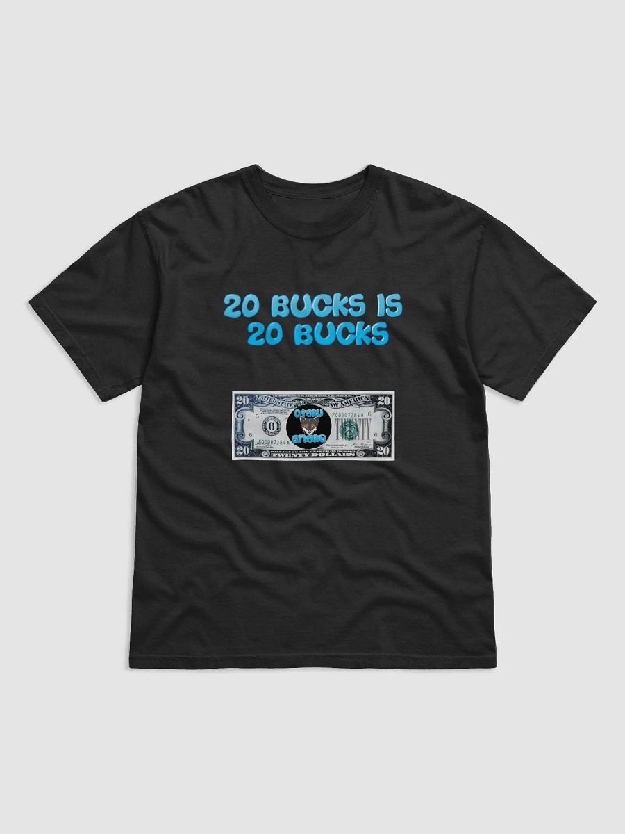 20 bucks is 20 bucks product image (1)
