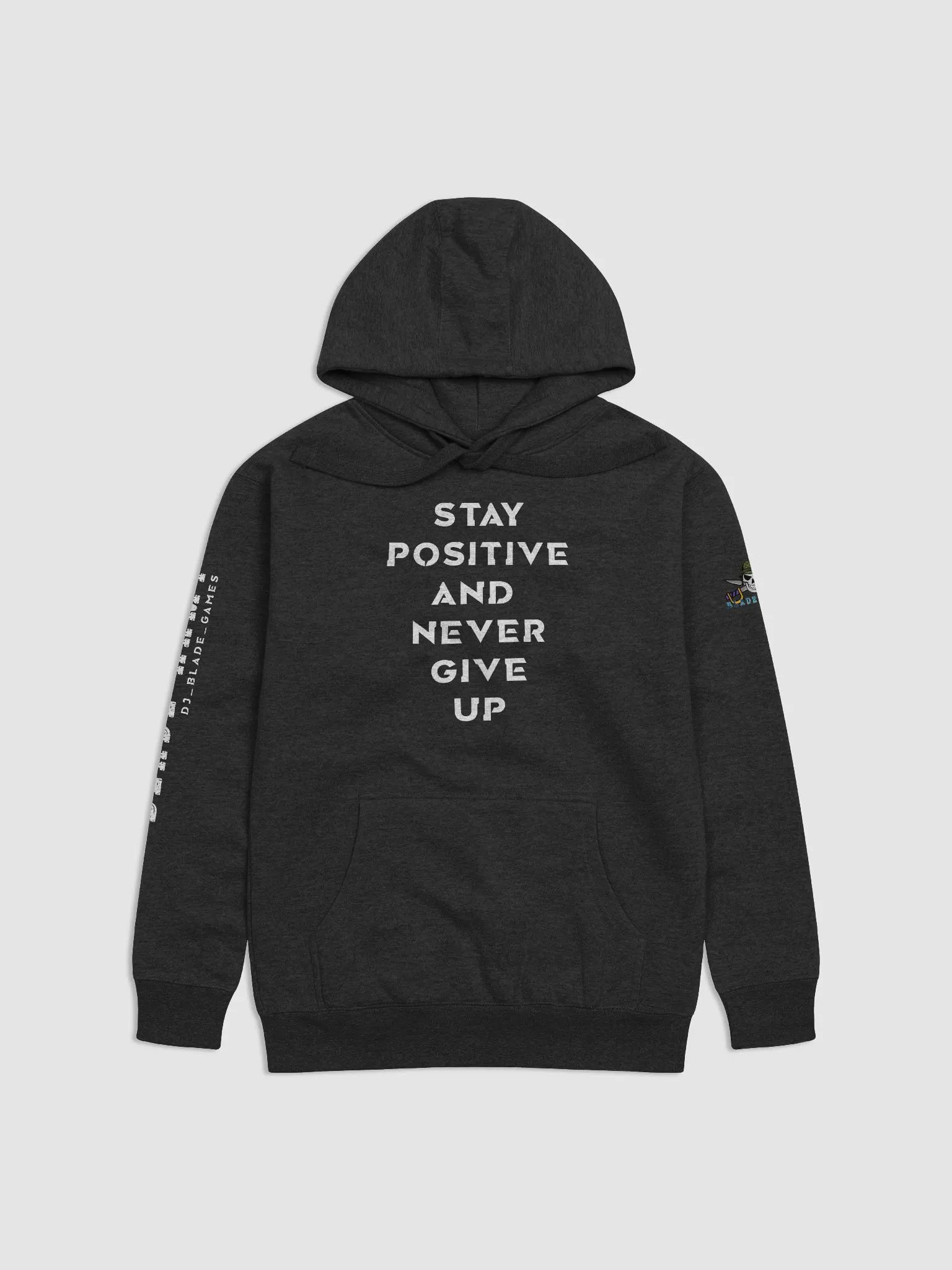 Blade Army Hoodie stay positive and never give up product image (1)