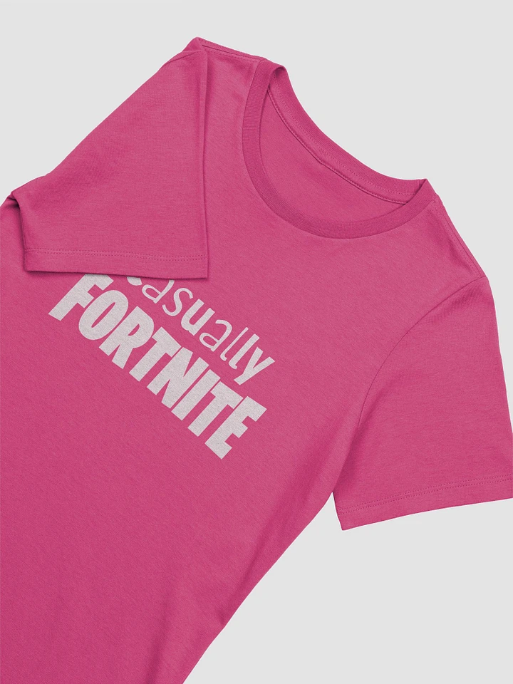 Casually Fortnite - For Da'Ladies product image (2)